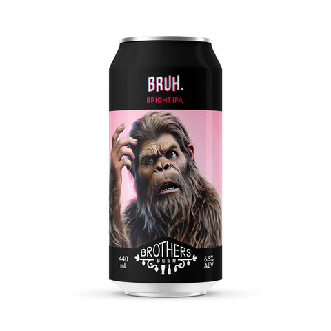 Bruh. - Bright IPA